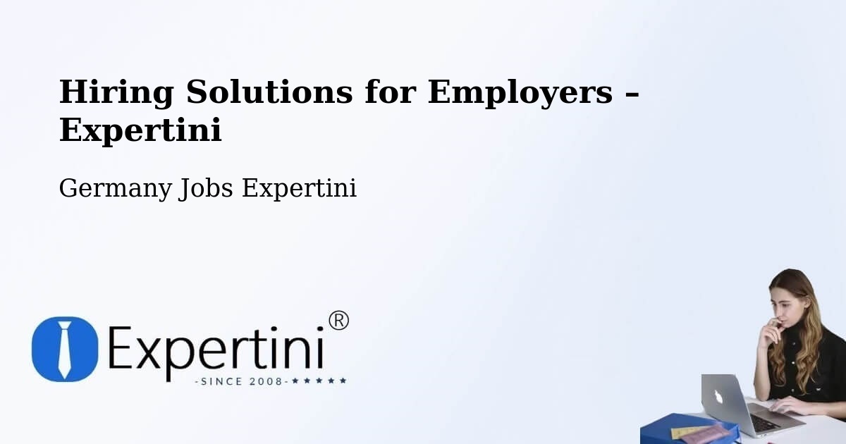 Hiring Solutions for Employers in Frammersbach - Frammersbach, Germany Jobs Expertini